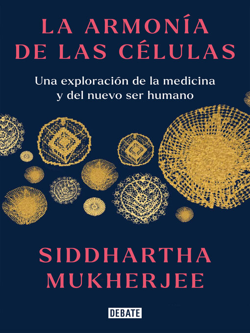 Title details for La armonía de las células by Siddhartha Mukherjee - Available